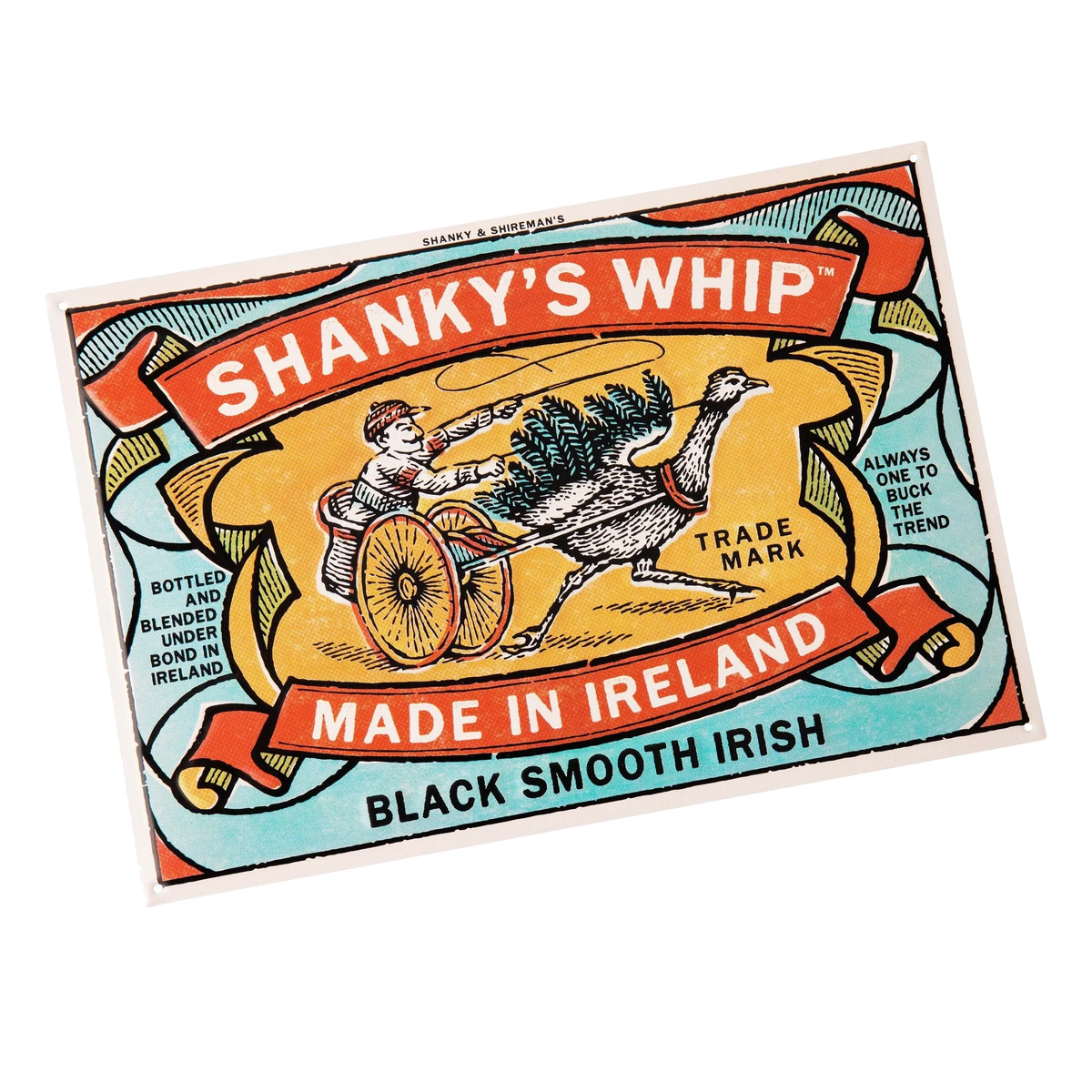 Shanky's Whip pressed metal tin sign